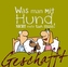 Geschafft!, Was man mit Hund nicht mehr tun muss