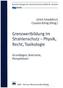 Grenzwertbildung im Strahlenschutz - Physik, Recht, Toxikologie