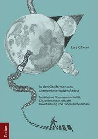 In den Greifarmen des unternehmerischen Selbst