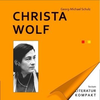 Literatur Kompakt: Christa Wolf