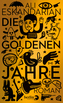 Die goldenen Jahre