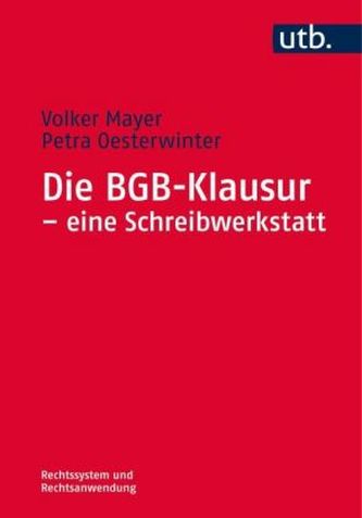 Die BGB-Klausur - eine Schreibwerkstatt