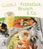 Frühstück, Brunch & Co.