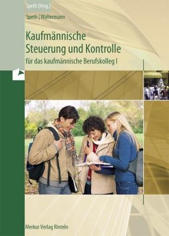 Kaufmännische Steuerung und Kontrolle für das kaufmännische Berufskolleg I