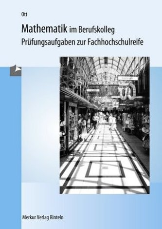 Mathematik im Berufskolleg, Prüfungsaufgaben zur Fachhochschulreife