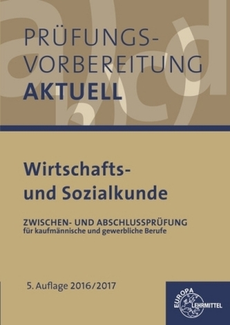 Prüfungsvorbereitung aktuell Wirtschafts- und Sozialkunde, 2016/2017