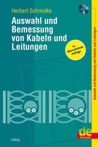 Auswahl und Bemessung von Kabeln und Leitungen, m. CD-ROM
