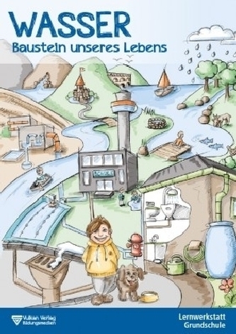 Wasser - Baustein unseres Lebens, Lehrerheft