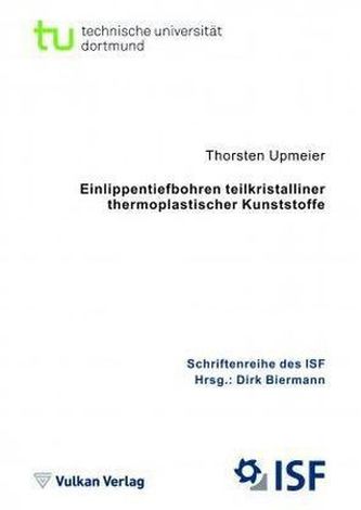 Einlippenbohren teilkristalliner thermoplastischer Kunststoffe