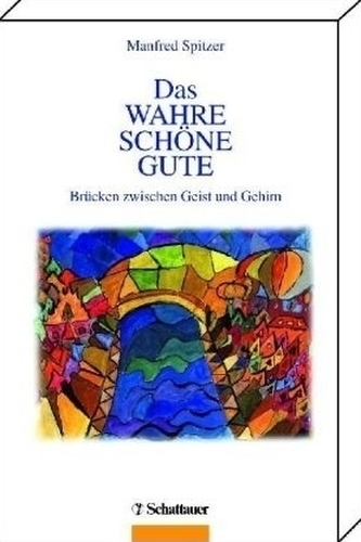 Das Wahre, Schöne, Gute