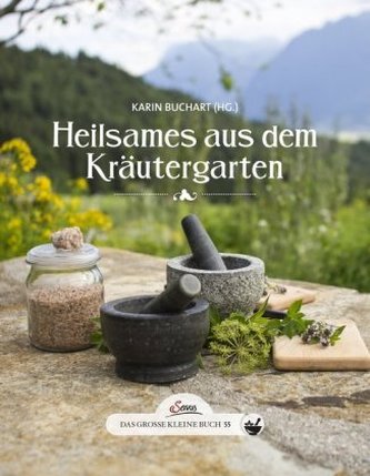 Das große kleine Buch: Heilsames aus dem Kräutergarten