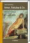 Amor, Äskulap & Co.
