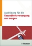 Ausbildung für die Gesundheitsversorgung von morgen