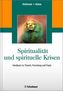 Spiritualität und spirituelle Krisen