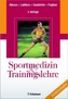 Sportmedizin und Trainingslehre. Sportanatomie und Bewegungslehre, 2 Bde.