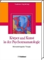 Körper und Kunst in der Psychotraumatologie