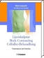 Liposkulptur - Body Contouring - Cellulite-Behandlung