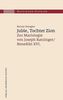 Juble, Tochter Zion