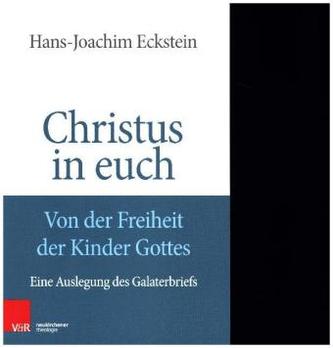 Christus in euch - Von der Freiheit der Kinder Gottes