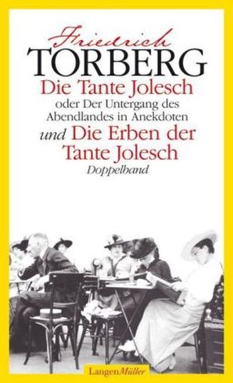 Die Tante Jolesch Oder Der Untergang des Abendlandes in Anekdoten. Die Erben der Tante Jolesch