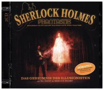 Sherlock Holmes Phantastik - Das Geheimnis des Illusionisten, 2 Audio-CDs