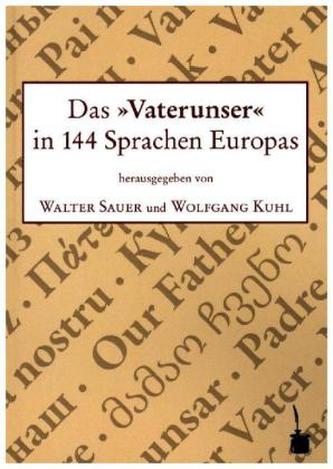 Das 'Vaterunser' in 144 Sprachen Europas