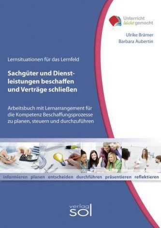 Lernfeld: Sachgüter und Dienstleistungen beschaffen und Verträge schließen