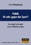 Politik für oder gegen den Sport?