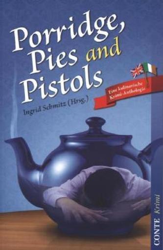 Porridge, Pies and Pistols