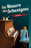 Die Mauern des Schweigens