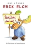Erik Elch - Rentiere sind doof!