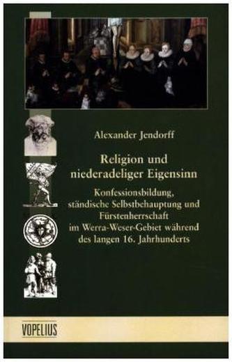 Religion und niederadeliger Eigensinn