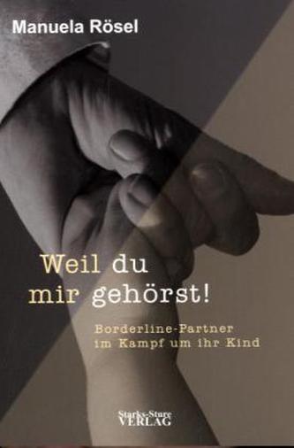 Weil du mir gehörst!