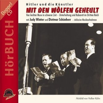 Mit den Wölfen geheult, Hitler und die Künstler, 2 Audio-CDs