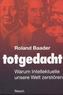 totgedacht