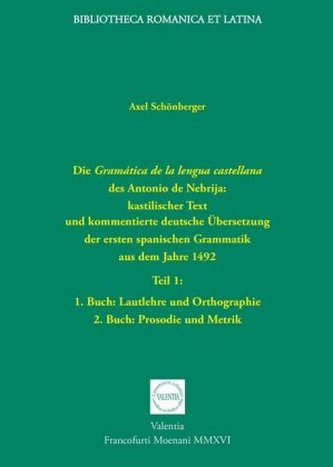 Die Gramática de la lengua castellana des Antonio de Nebrija. Tl.1