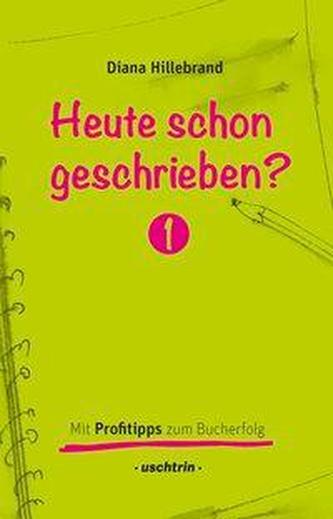 Heute schon geschrieben?. Bd.1