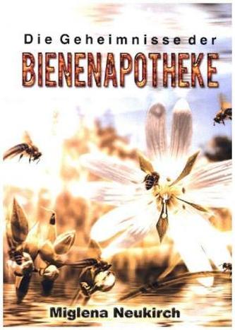 Die Geheimnisse der Bienenapotheke