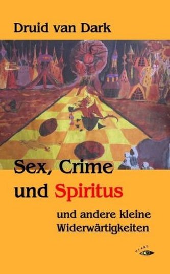 Sex, Crime und Spiritus