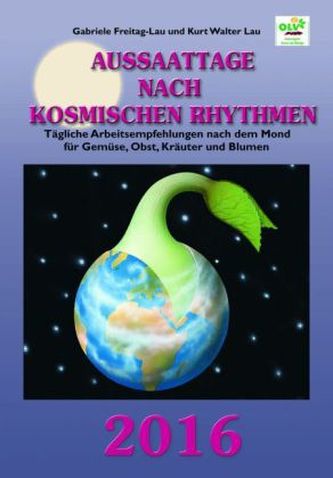 Aussaattage nach kosmischen Rhythmen 2016