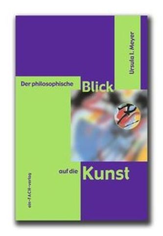 Der philosophische Blick auf die Kunst