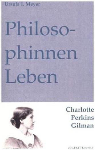 PhilosophinnenLeben: Charlotte Perkins Gilman