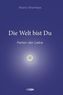 Die Welt bist Du