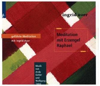Meditation mit Erzengel Raphael, 1 Audio-CD