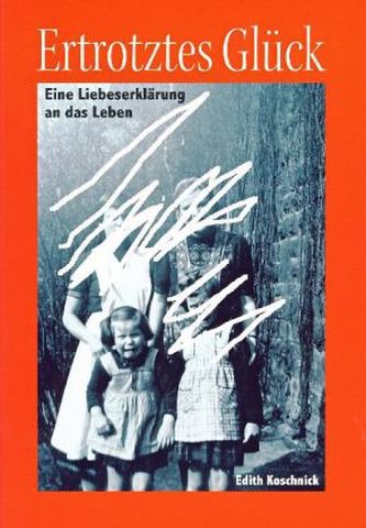 Ertrotztes Glück