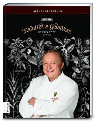 Alfons Schuhbecks Welt der Kräuter & Gewürze