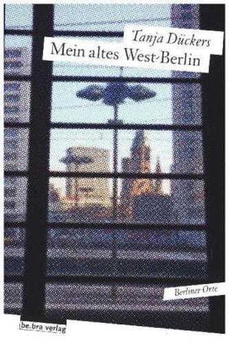 Mein altes West-Berlin
