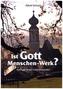 Ist Gott Menschen-Werk?