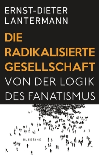 Die radikalisierte Gesellschaft