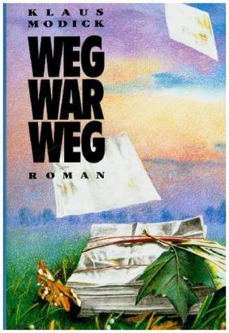 Weg war weg